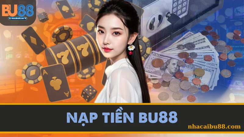 Nạp tiền BU88