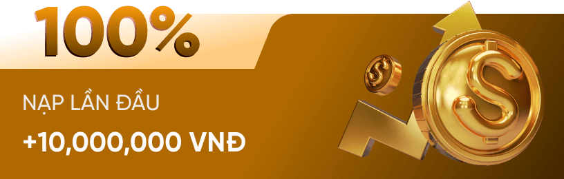Thưởng nạp 100% lần đầu tiên